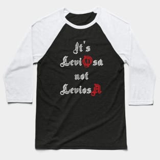 Not LeviosA Baseball T-Shirt